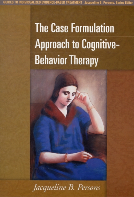 The Case Formulation Approach to Cognitive-Behavior Therapy, Paperback / softback Book