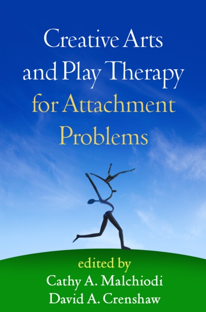 Creative Arts and Play Therapy for Attachment Problems, EPUB eBook