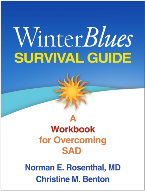 Winter Blues Survival Guide : A Workbook for Overcoming SAD, PDF eBook