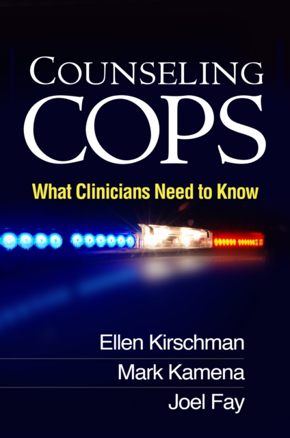 Counseling Cops : What Clinicians Need to Know, PDF eBook