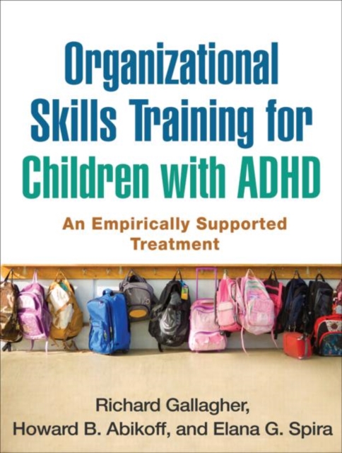 Organizational Skills Training for Children with ADHD : An Empirically Supported Treatment, Paperback / softback Book