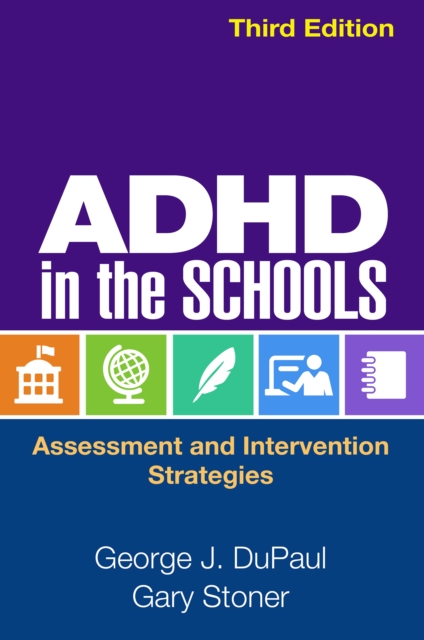 ADHD in the Schools : Assessment and Intervention Strategies, PDF eBook