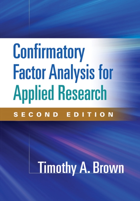 Confirmatory Factor Analysis for Applied Research, Second Edition, Hardback Book
