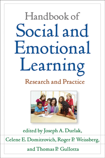 Handbook of Social and Emotional Learning, First Edition : Research and Practice, Hardback Book