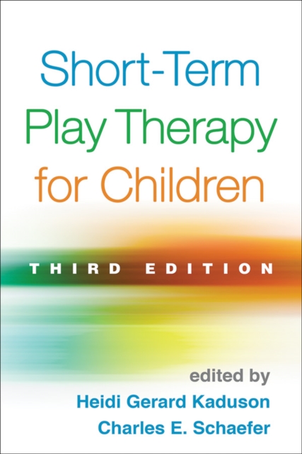 Short-Term Play Therapy for Children, Third Edition, Hardback Book