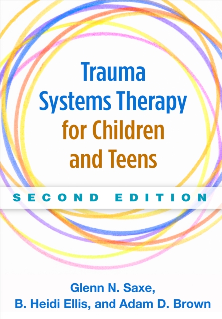 Trauma Systems Therapy for Children and Teens, PDF eBook