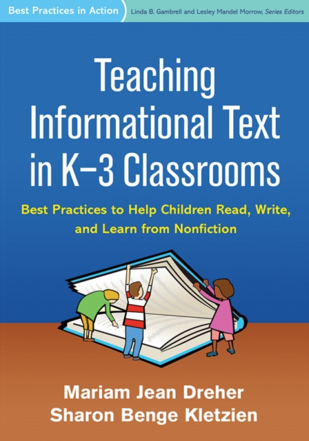 Teaching Informational Text in K-3 Classrooms : Best Practices to Help Children Read, Write, and Learn from Nonfiction, Hardback Book