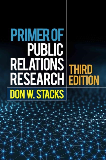 Primer of Public Relations Research, Third Edition : Third Edition, Hardback Book