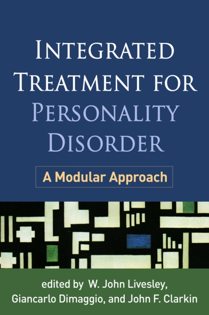 Integrated Treatment for Personality Disorder : A Modular Approach, PDF eBook