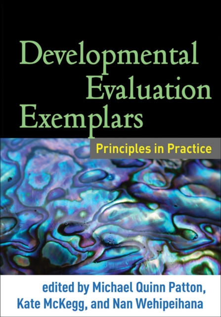 Developmental Evaluation Exemplars : Principles in Practice, Hardback Book
