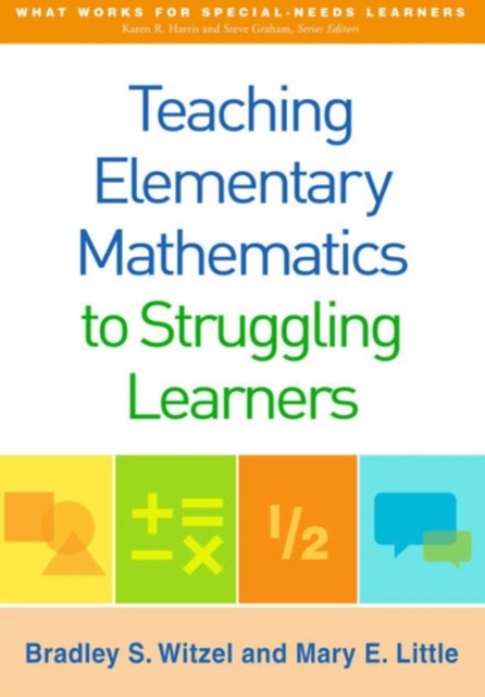 Teaching Elementary Mathematics to Struggling Learners, Hardback Book