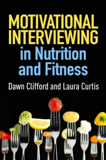 Motivational Interviewing in Nutrition and Fitness, Hardback Book