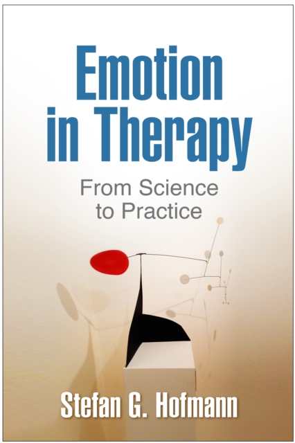 Emotion in Therapy : From Science to Practice, EPUB eBook