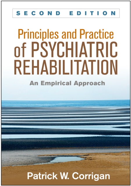 Principles and Practice of Psychiatric Rehabilitation, Second Edition : An Empirical Approach, EPUB eBook