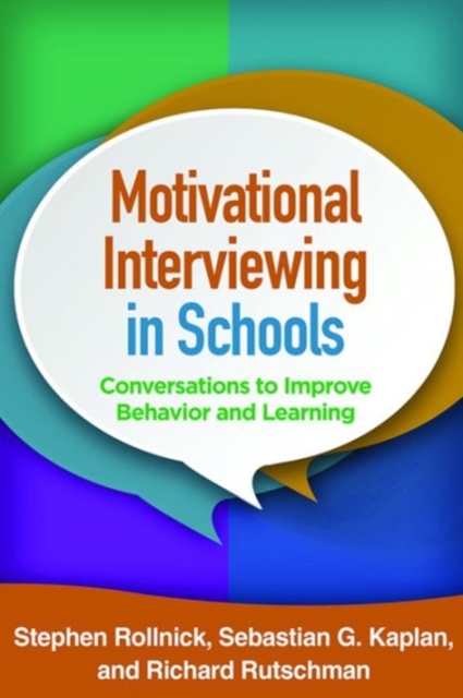 Motivational Interviewing in Schools : Conversations to Improve Behavior and Learning, Paperback / softback Book