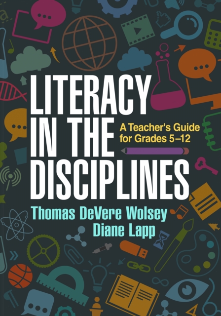 Literacy in the Disciplines : A Teacher's Guide for Grades 5-12, PDF eBook