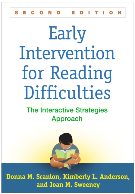 Early Intervention for Reading Difficulties, Second Edition : The Interactive Strategies Approach, PDF eBook