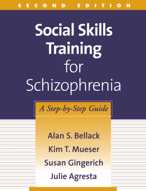 Social Skills Training for Schizophrenia : A Step-by-Step Guide, PDF eBook