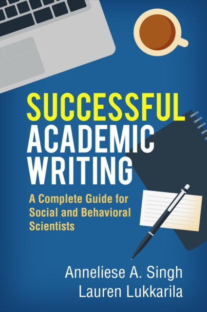 Successful Academic Writing : A Complete Guide for Social and Behavioral Scientists, PDF eBook