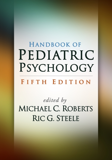 Handbook of Pediatric Psychology, Fifth Edition, PDF eBook