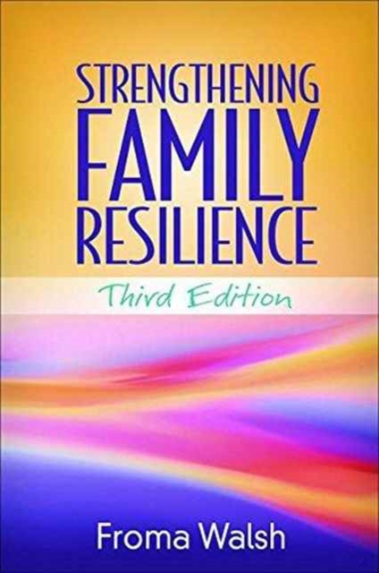 Strengthening Family Resilience, Third Edition, Paperback / softback Book