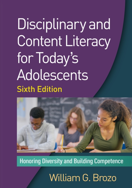 Disciplinary and Content Literacy for Today's Adolescents : Honoring Diversity and Building Competence, PDF eBook