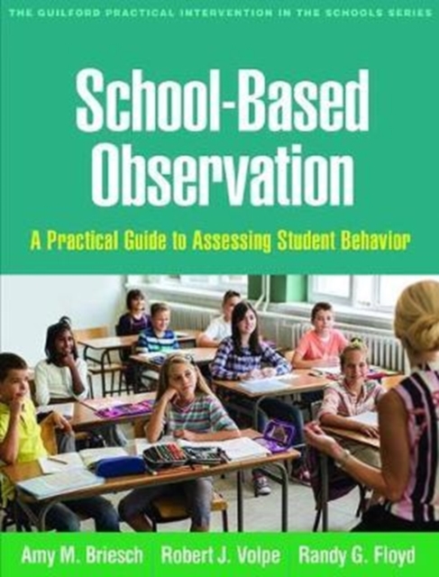 School-Based Observation : A Practical Guide to Assessing Student Behavior, Paperback / softback Book