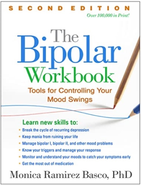 The Bipolar Workbook, Second Edition : Tools for Controlling Your Mood Swings, Hardback Book
