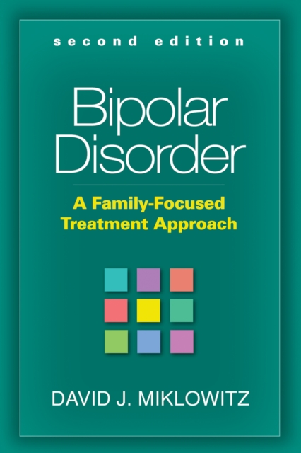 Bipolar Disorder, Second Edition : A Family-Focused Treatment Approach, PDF eBook