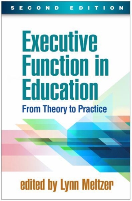 Executive Function in Education, Second Edition : From Theory to Practice, Hardback Book