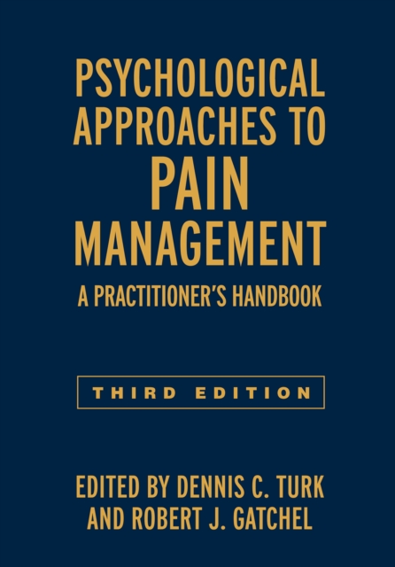 Psychological Approaches to Pain Management, Third Edition : A Practitioner's Handbook, PDF eBook