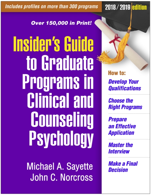 Insider's Guide to Graduate Programs in Clinical and Counseling Psychology : 2018/2019 Edition, PDF eBook
