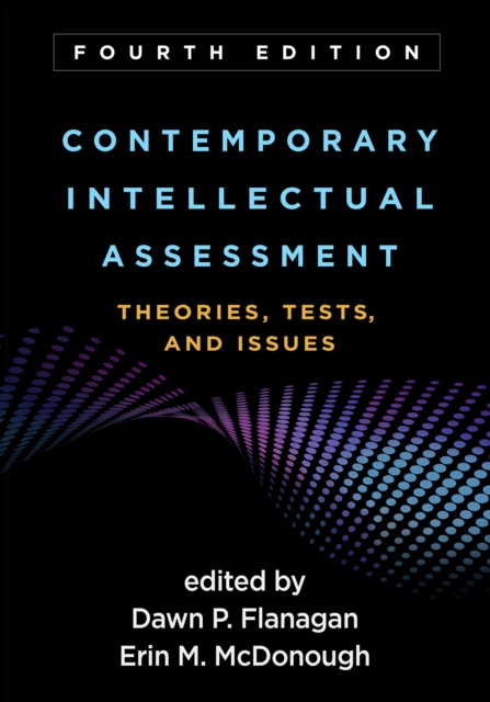 Contemporary Intellectual Assessment, Fourth Edition : Theories, Tests, and Issues, EPUB eBook