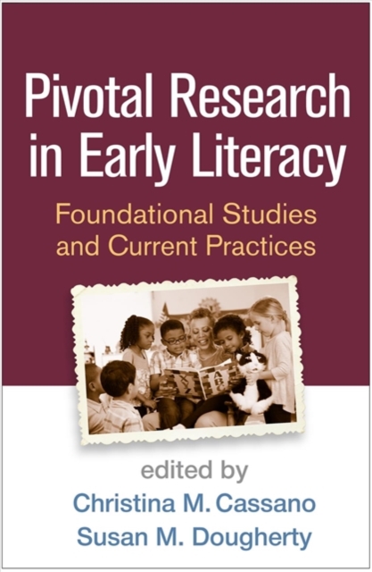 Pivotal Research in Early Literacy : Foundational Studies and Current Practices, Paperback / softback Book
