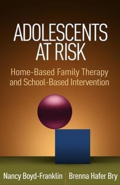 Adolescents at Risk : Home-Based Family Therapy and School-Based Intervention, Hardback Book