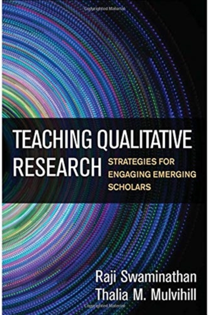 Teaching Qualitative Research : Strategies for Engaging Emerging Scholars, Hardback Book