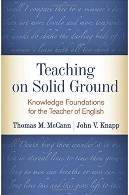 Teaching on Solid Ground : Knowledge Foundations for the Teacher of English, Hardback Book