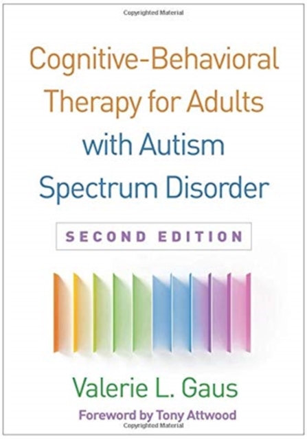Cognitive-Behavioral Therapy for Adults with Autism Spectrum Disorder, Second Edition, Hardback Book