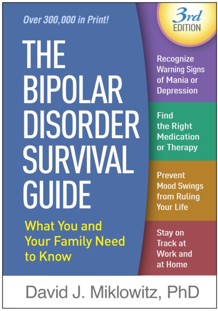 The Bipolar Disorder Survival Guide, Third Edition : What You and Your Family Need to Know, EPUB eBook