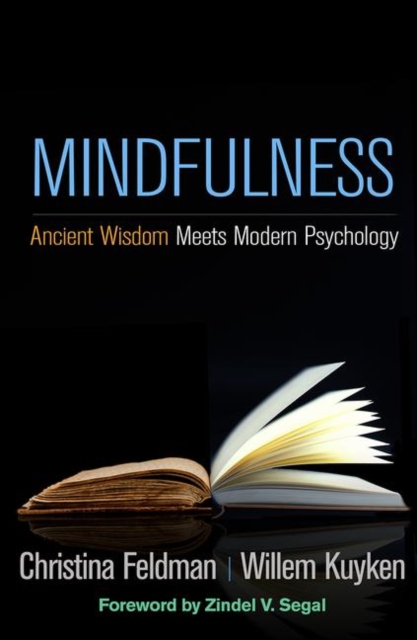 Mindfulness : Ancient Wisdom Meets Modern Psychology, Paperback / softback Book