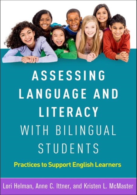 Assessing Language and Literacy with Bilingual Students : Practices to Support English Learners, Paperback / softback Book