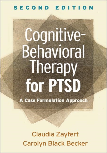 Cognitive-Behavioral Therapy for PTSD, Second Edition : A Case Formulation Approach, Paperback / softback Book