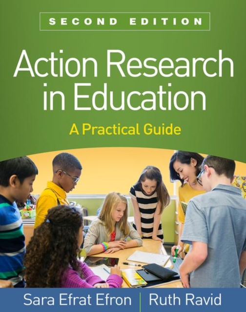Action Research in Education, Second Edition : A Practical Guide, Paperback / softback Book