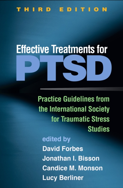 Effective Treatments for PTSD : Practice Guidelines from the International Society for Traumatic Stress Studies, PDF eBook