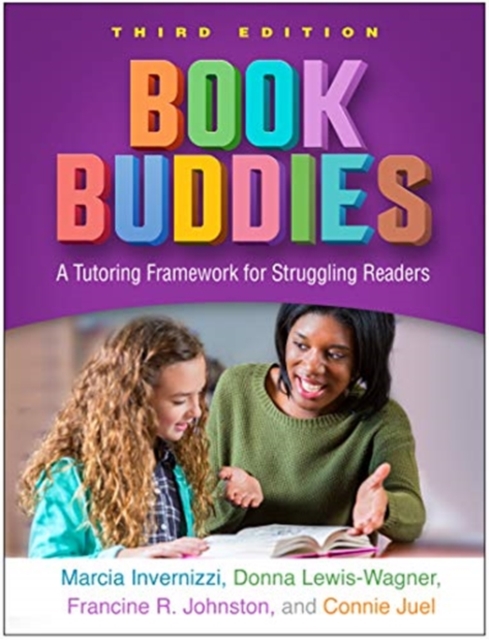 Book Buddies, Third Edition : A Tutoring Framework for Struggling Readers, Hardback Book