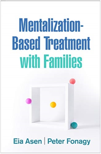 Mentalization-Based Treatment with Families, Hardback Book