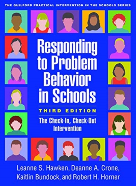 Responding to Problem Behavior in Schools, Third Edition : The Check-In, Check-Out Intervention, Hardback Book
