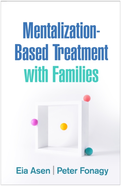 Mentalization-Based Treatment with Families, PDF eBook