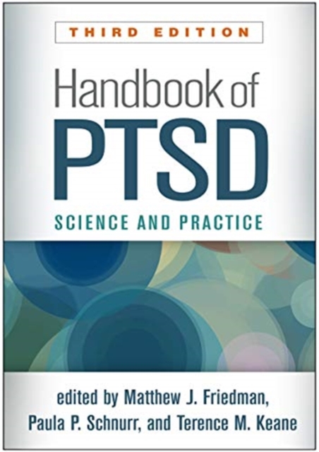 Handbook of PTSD, Third Edition : Science and Practice, Hardback Book