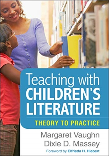 Teaching with Children's Literature : Theory to Practice, Paperback / softback Book